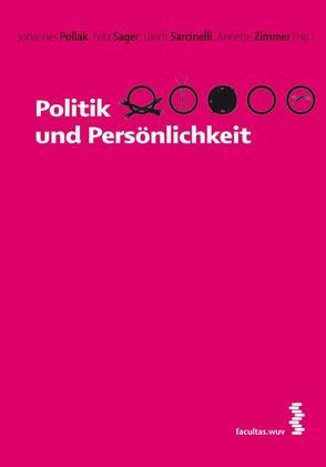 Politik und Persönlichkeit von Pollak,  Johannes, Sager,  Fritz, Sarcinelli,  Ulrich, Zimmer,  Annette
