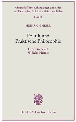 Politik und Praktische Philosophie. von Meier,  Heinrich