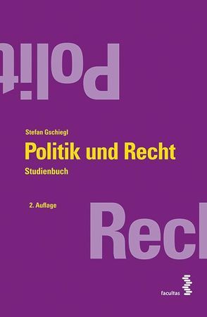 Politik und Recht von Gschiegl,  Stefan