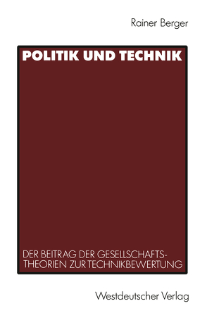 Politik und Technik von Berger,  Rainer