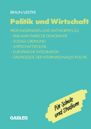 Politik und Wirtschaft von Braun,  Christel, Liedtke,  Christel