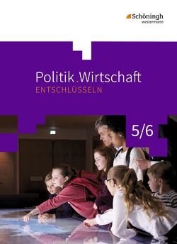 Politik/Wirtschaft entschlüsseln – Für Gymnasien (G8) in Nordrhein-Westfalen von Frintrop-Bechthold,  Doris, Heimeroth,  Werner, Kaiser,  Sarah, Kinzl,  Rebecca, Löbke,  Julia, Markussen,  Michael, von Rüden,  Reinhold