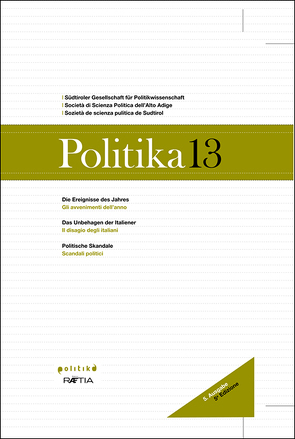 Politika 13 von Alber,  Elisabeth, Atz,  Hermann, Baur,  Siegfried, Comina,  Francesco, Fazzi,  Luca, Frener,  Philipp, Goller,  Markus, Gudauner,  Karl, Hinterwaldner,  Karl, Innerhofer,  Judith, Kobl,  Martin, Mondini,  Marco, Pallaver,  Günther, Riccioni,  Ilaria, Schedereit,  Georg, Trettel,  Martina, Volgger,  Patrizia