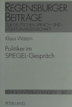 Politiker im «Spiegel»-Gespräch von Watzin,  Klaus