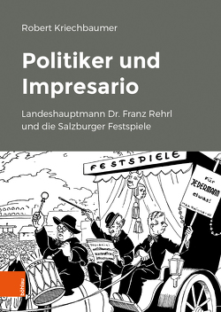 Politiker und Impresario von Kriechbaumer,  Robert