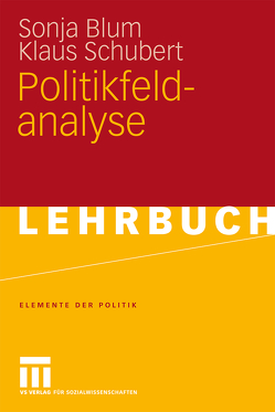 Politikfeldanalyse von Blum,  Sonja, Schubert,  Klaus