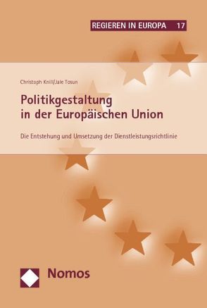 Politikgestaltung in der Europäischen Union von Knill,  Christoph, Tosun,  Jale