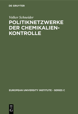 Politiknetzwerke der Chemikalienkontrolle von Schneider,  Volker