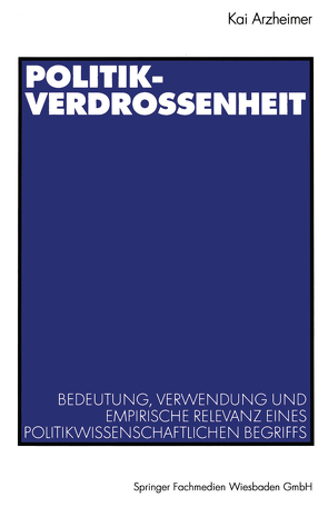 Politikverdrossenheit von Arzheimer,  Kai