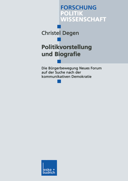 Politikvorstellung und Biografie von Degen,  Christel