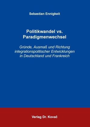 Politikwandel vs. Paradigmenwechsel von Ennigkeit,  Sebastian