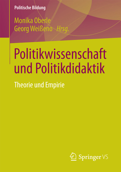 Politikwissenschaft und Politikdidaktik von Oberle,  Monika, Weißeno,  Georg