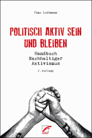 Politisch aktiv sein und bleiben von Luthmann,  Timo