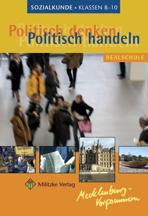 Politisch denken – politisch handeln / Landesausgabe Mecklenburg-Vorpommern – Sozialkunde von Deichmann,  Carl