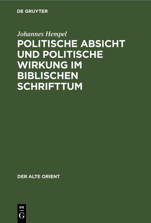 Politische Absicht und politische Wirkung im biblischen Schrifttum von Hempel,  Johannes