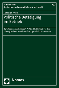 Politische Betätigung im Betrieb von Krülls,  Sebastian