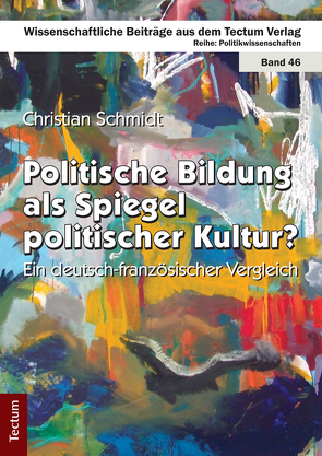 Politische Bildung als Spiegel politischer Kultur? von Schmidt,  Christian