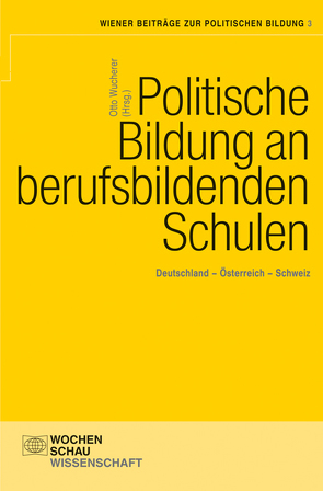 Politische Bildung an berufsbildendenden Schulen von Caduff,  Claudio, Jung,  Eberhard, Kenner,  Martin, Klemenjak,  Martin, Öhl,  Friedrich, Wucherer,  Otto