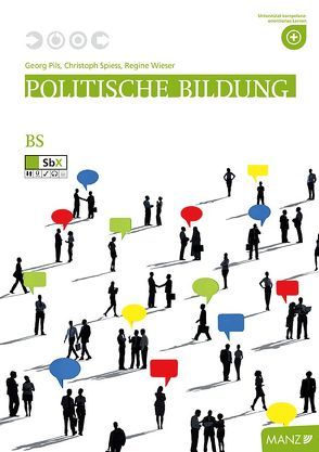 Politische Bildung für Berufsschulen von Pils,  Georg, Spiess,  Christoph, Wieser,  Regine