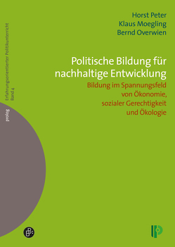 Politische Bildung für nachhaltige Entwicklung von Moegling,  Klaus, Overwien,  Bernd, Peter,  Horst