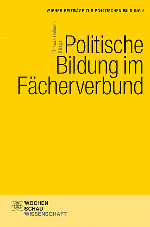 Politische Bildung im Fächerverbund von Hellmuth,  Thomas