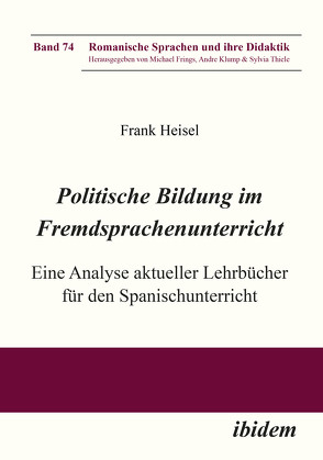 Politische Bildung im Fremdsprachenunterricht von Frings,  Michael, Heisel,  Frank, Klump,  Andre, Thiele,  Sylvia