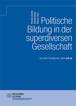 Politische Bildung in der superdiversen Gesellschaft von Oberle,  Monika, Stamer,  Märthe-Maria