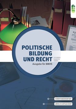 Politische Bildung und Recht – BMHS von Humer,  Maria, Lichowski,  Helmut, Sladecek,  Einar