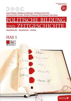 Politische Bildung & Zeitgeschichte HAS 1 von Höglinger,  Wolfgang, Nurscher,  Wolfgang, Palm-Thaler,  Veronika, Raubal,  René, Starc,  Erika, Weger,  Ingrid