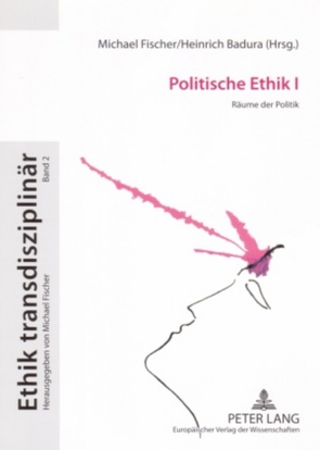 Politische Ethik I von Badura,  Heinrich, Fischer,  Michael