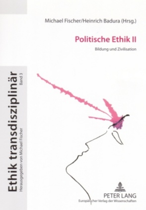 Politische Ethik II von Badura,  Heinrich, Fischer,  Michael