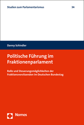 Politische Führung im Fraktionenparlament von Schindler,  Danny