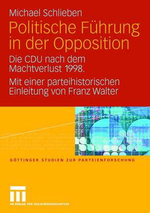 Politische Führung in der Opposition von Schlieben,  Michael