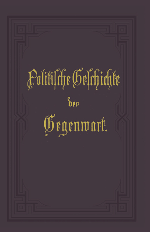 Politische Geschichte der Gegenwart von Mueller,  Wilhelm