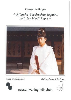 Politische Geschichte Japans seit der Meiji Reform von Festner,  Sibylle, Kawasaki,  Shigeo