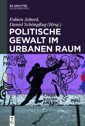 Politische Gewalt im urbanen Raum