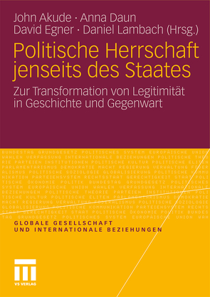 Politische Herrschaft jenseits des Staates von Akude,  John Emeka, Daun,  Anna, Egner,  David, Lambach,  Daniel