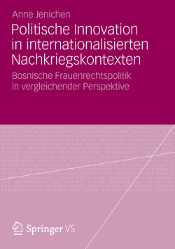 Politische Innovation in internationalisierten Nachkriegskontexten von Jenichen,  Anne