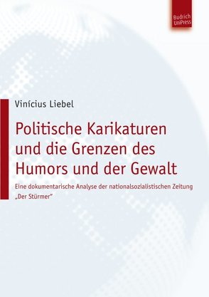 Politische Karikaturen und die Grenzen des Humors und der Gewalt von Liebel,  Vinicius