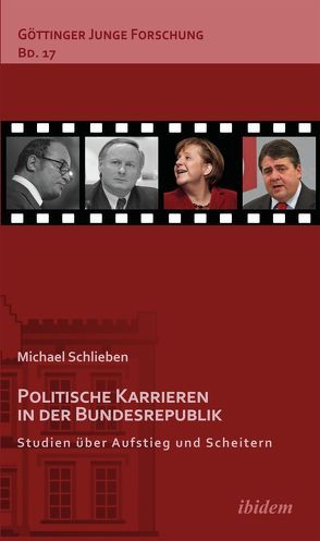 Politische Karrieren in der Bundesrepublik von Greven,  Ludwig, Lorenz,  Robert, Micus,  Matthias, Schlieben,  Michael