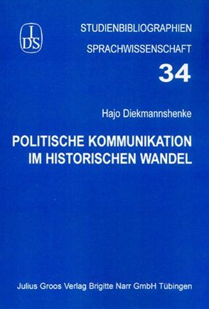 Politische Kommunikation im historischen Wandel von Diekmannshenke,  Hajo