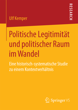 Politische Legitimität und politischer Raum im Wandel von Kemper,  Ulf