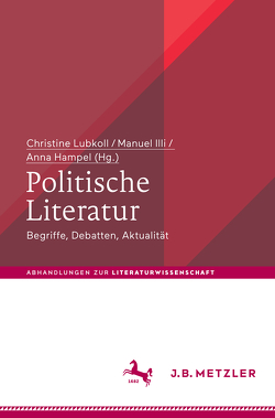 Politische Literatur von Hampel,  Anna, Illi,  Manuel, Lubkoll,  Christine