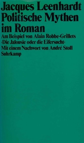 Politische Mythen im Roman von Hoerisch,  Jochen, Hörisch-Helligrath,  Renate, Leenhardt,  Jacques, Stoll,  André