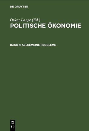 Politische Ökonomie / Allgemeine Probleme von Lange,  Oskar