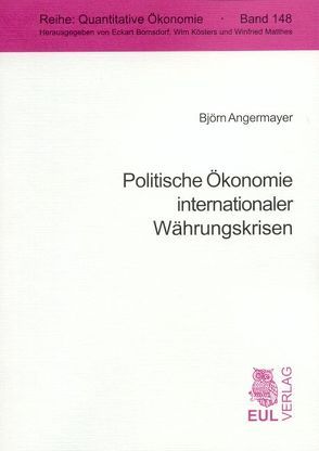 Politische Ökonomie internationaler Währungskrisen von Angermayer,  Björn