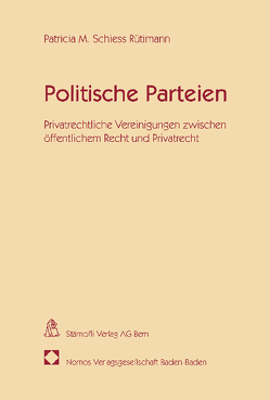 Politische Parteien von Schiess Rütimann,  Patricia M.