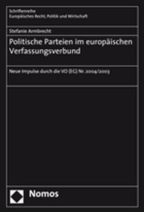 Politische Parteien im europäischen Verfassungsverbund von Armbrecht,  Stefanie