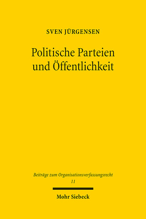 Politische Parteien und Öffentlichkeit von Jürgensen,  Sven