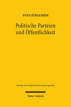 Politische Parteien und Öffentlichkeit von Jürgensen,  Sven